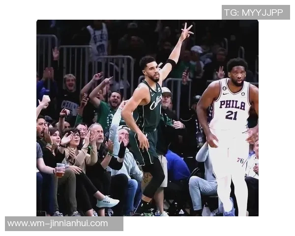 凯尔特人主场迎战76人全力争胜精彩对决即将上演